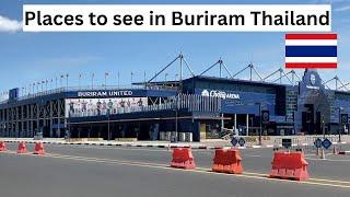 A tour of Buriram city in Issan Thailand