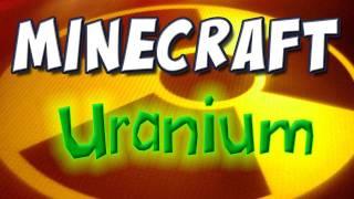 Minecraft - Mod Spotlight - Uranium Mod