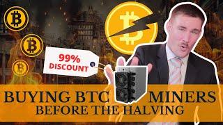 Buying Bitcoin Miners for 99% Discount Before the HALVING 