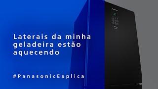 As laterais da minha geladeira estão aquecendo - Panasonic Explica