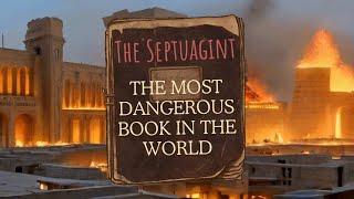 SEPTUAGINT  THE MOST DANGEROUS BOOK IN THE WORLD!