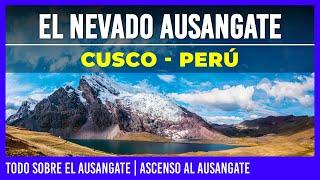  EL NEVADO AUSANGATE CUSCO PERU  | TODO SOBRE EL AUSANGATE | Ascenso al Ausangate