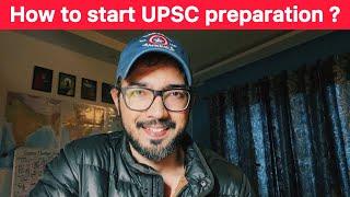 How to start UPSC preparation ?