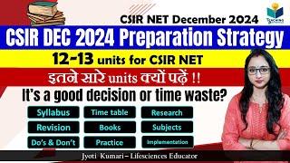 CSIR NET DEC 2024- Ideal Preparation Strategy || Complete details