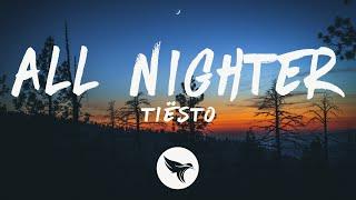 Tiësto - All Nighter (Lyrics)