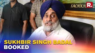 Akali Dal leader Sukhbir Singh Badal Booked For Flouting EC Guidelines; 6000 Gathered In Rally