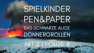 Spielkinder Pen&Paper | DSA | Donnergrollen | Akt 2 | Folge 4