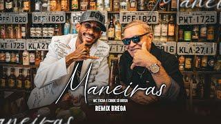 Mc Tocha e Conde Só Brega - Maneiras (#CoverBrega)