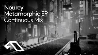 Nourey - Metamorphic EP (Continuous Mix)