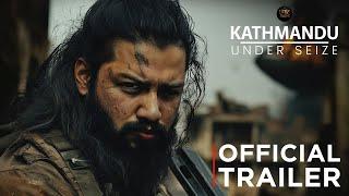 Kathmandu Under Seize - Official Trailer (2025) Sisan Baniya, Dayahang Rai, Karma, Swastima Khadka