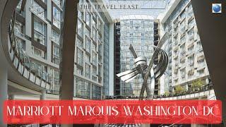 Marriott Marquis Hotel Washington DC| Best Hotel in DC