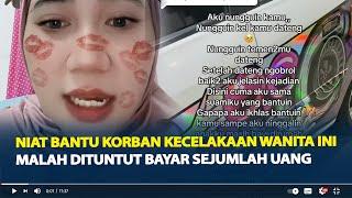 Curhat Pilu Wanita asal Purbalingga, Niat Bantu Korban Kecelakaan Malah Dituntut Bayar Sejumlah Uang