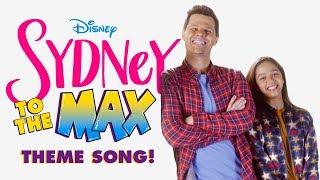 Theme Song | Sydney to the Max | Disney Channel