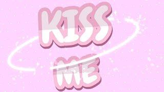 KISS ME [BACKGROUND MEME] FREE