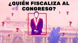 ¿Cómo se fiscaliza al Congreso? (Perú)