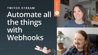 Automate all the things with Webhooks: Postman live stream on Twitch