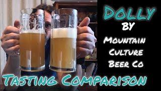 Tasting my version of Dolly, By Mountain Culture Beer Co.