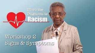 When the Diagnosis Is Racism – Workshop 2