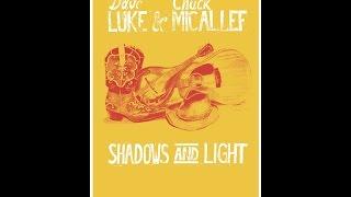 'SHADOWS AND LIGHT' - Dave Luke & Chuck Micallef