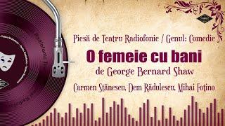 O femeie cu bani - George Bernard Shaw | Teatru pe Vinil | #DemRadulescu