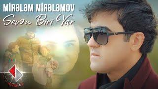 Mirelem Mirelemov - Sevən Biri Var