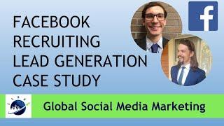 Facebook Recruiting Lead Generation Case Study