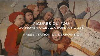 Presentation of the exhibition "Figures of the fool. From the Middle Ages to the Romantics"