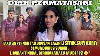 DIAH PERMATASARI” GA PERNAH TAU BIAYA BAYAR LISTRIK,AIR ,ART!SEMUA DIBERESIN SUAMI! AKU TAU BERES!”