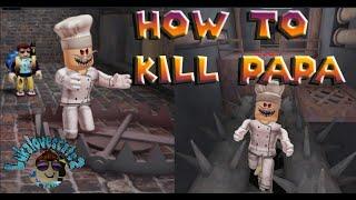 How to destroy papa in Escape Papa Pizza's Pizzeria! (SCARY OBBY)