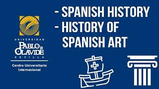 Spanish History and History of Spanish Art. The International Center at Pablo de Olavide University