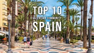 10 Must-See Destinations in Spain's Valencian Region  [4K Travel Guide]