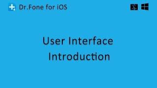 Wondershare Dr.Fone for iOS: User Interface Introduction