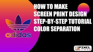 How To Make | Screen Print Design | Step-by-Step Tutorial with Color Separation