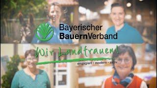 Wir Landfrauen im Bayerischen Bauernverband