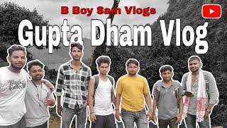 Gupta Dham vlog | with friends | b boy sam vlogs