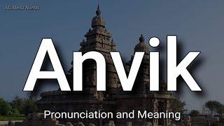 Anvik - Pronunciation and Meaning