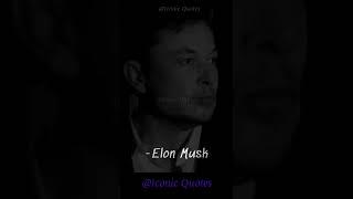 #elon_musk 's #best_motivational #quotes #video that feel you energetic. #iconicquotes #billionaire