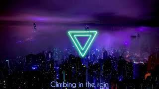 Climbing in the rain / Very relaxing music with a dark atmosphere