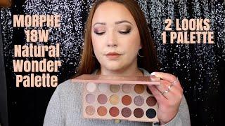 NEW Morphe 18W Natural Wonder Artistry Palette 2 Looks & Comparisons