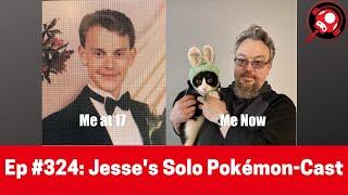 Nintendo Dads Podcast #324: Jesse's Solo Pokémon-Cast