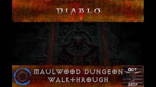 Diablo IV:  Maulwood Dungeon Walkthrough