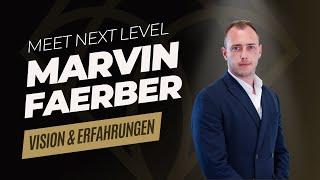 MEET Marvin Faerber: Next Level Consulting GmbH | Vision & Erfahrung