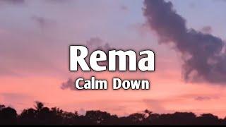 Rema - Calm Down (lyrics)