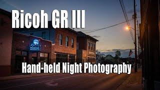 Ricoh GR III Hand-held Long Exposure Night Photography Settings and Examples - Part 1