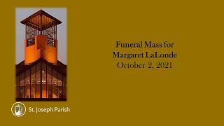 Funeral Mass for Margaret LaLonde - 10 AM Mass