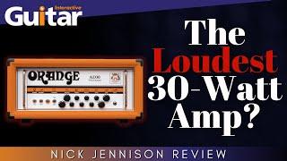 Orange AD30 | Review | Nick Jennison