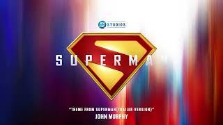 Superman Soundtrack (2025) | Theme from Superman (Trailer Version) - John Murphy | WaterTower Music