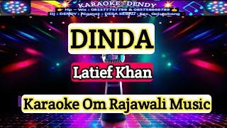 DINDA - Karaoke Latief Khan ( Om Rajawali Music @karaoke-dendy )