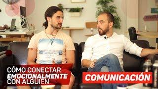 Cómo CONECTAR Mejor EMOCIONALMENTE. 7 CLAVES INFALIBLES