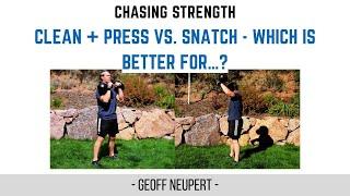 Clean + Press vs. Snatch - Which Is BETTER for…?